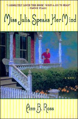 Miss Julia Speaks Her Mind Miss Julia Series 1 By Ann B Ross Paperback Barnes Noble