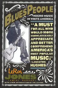 Title: Blues People: Negro Music in White America, Author: Leroi Jones