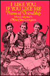 I Like You, If You Like Me: Poems of Friendship