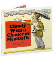 Title: Cloudy with a Chance of Meatballs, Author: Judi Barrett