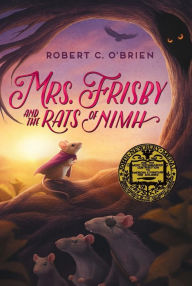 Title: Mrs. Frisby and the Rats of Nimh, Author: Robert C. O'Brien