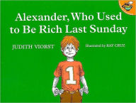 Title: Alexander, Who Used to Be Rich Last Sunday, Author: Judith Viorst