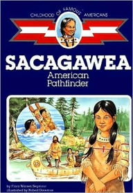 Title: Sacagawea: American Pathfinder (Childhood of Famous Americans Series), Author: Flora Warren Seymour