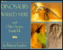 Dinosaurs Walked Here and Other Stories Fossils Tell