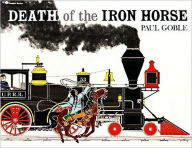 Title: Death of the Iron Horse, Author: Paul Goble