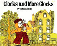 Title: Clocks and More Clocks, Author: Pat Hutchins