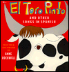 El Toro Pinto: And Other Songs in Spanish
