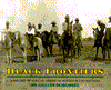 Black Frontiers: A History of African American Heroes in the Old West