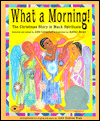 What a Morning: The Christmas Story in Black Spirituals