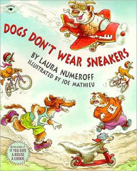 Title: Dogs Don't Wear Sneakers, Author: Laura Numeroff