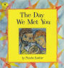 Day We Met You