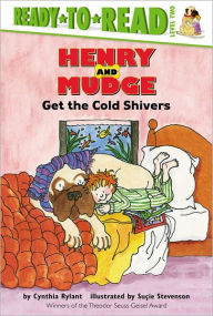 Title: Henry and Mudge Get the Cold Shivers (Henry and Mudge Series #7), Author: Cynthia Rylant