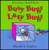 Busy Bugs, Lazy Bugs