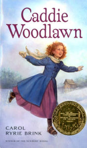 Title: Caddie Woodlawn, Author: Carol Ryrie Brink