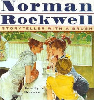 Title: Norman Rockwell: Storyteller With A Brush, Author: Beverly Gherman
