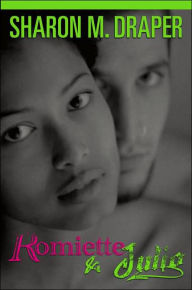 Title: Romiette and Julio, Author: Sharon M. Draper