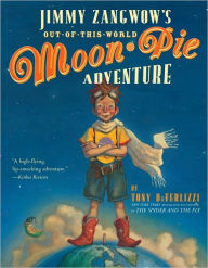 Title: Jimmy Zangwow's Out-of-This-World Moon Pie Adventure, Author: Tony DiTerlizzi