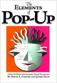 Title: The Elements of Pop-Up, Author: David  A. Carter