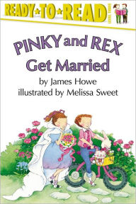 Title: Pinky and Rex Get Married: Ready-to-Read Level 3, Author: James Howe