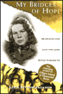 My Bridges of Hope: Searching for Life and Love after Auschwitz