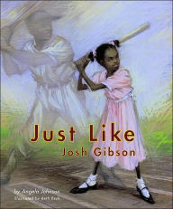 Title: Just Like Josh Gibson, Author: Angela Johnson