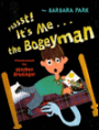 Psssst! It's Me... the Bogeyman
