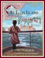 Title: At Ellis Island: A History in Many Voices, Author: Louise Peacock