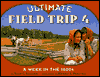 Ultimate Field Trip #4: A Week in the 1800s