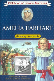 Title: Amelia Earhart: Young Aviator, Author: Beatrice Gormley