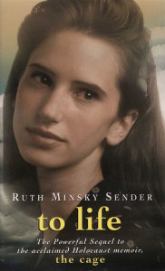 Title: To Life, Author: Ruth Minsky Sender