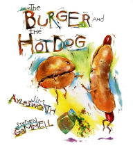 Title: The Burger and the Hot Dog, Author: Jim Aylesworth