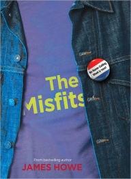 Title: The Misfits, Author: James Howe