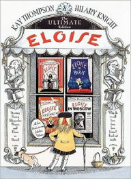 Title: Eloise: The Ultimate Edition, Author: Kay Thompson