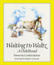 Title: Waiting to Waltz, Author: Cynthia Rylant