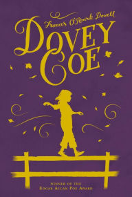 Title: Dovey Coe, Author: Frances O'Roark Dowell