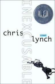 Title: Inexcusable, Author: Chris Lynch