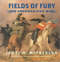 Title: Fields of Fury, Author: James M. McPherson