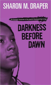 Title: Darkness before Dawn (Hazelwood High Trilogy #3), Author: Sharon M. Draper