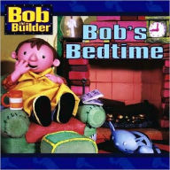 Bob's Bedtime (Bob the Builder Series)