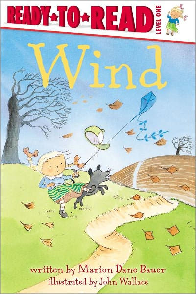 Wind (ready-to-read Series: Level 1) By Marion Dane Bauer, John Wallace 