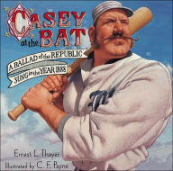 Title: Casey at the Bat: A Ballad of the Republic Sung in the Year 1888, Author: Ernest L. Thayer