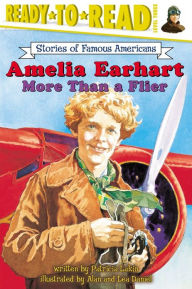 Title: Amelia Earhart: More than a Flier, Author: Patricia Lakin
