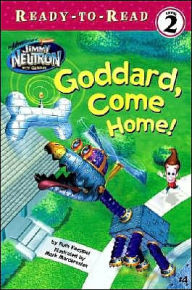 Goddard Come Home! (Jimmy Neutron Series #4)