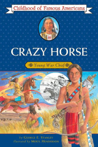 Title: Crazy Horse: Young War Chief, Author: George E. Stanley