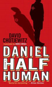 Title: Daniel Half Human, Author: David Chotjewitz