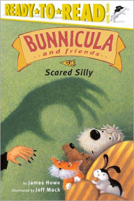 Title: Scared Silly (Bunnicula and Friends Series #3), Author: James Howe