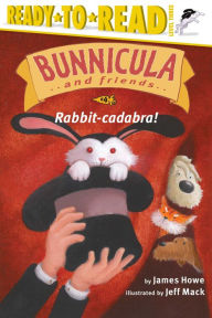 Title: Rabbit-cadabra! (Bunnicula and Friends Series #4), Author: James Howe