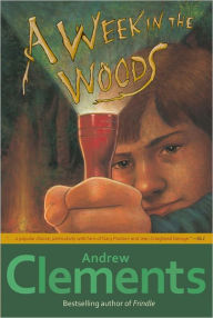 Title: A Week in the Woods, Author: Andrew Clements