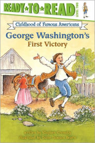 Title: George Washington's First Victory: Ready-to-Read Level 2, Author: Stephen Krensky