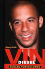 Vin Diesel: Fueled for Success